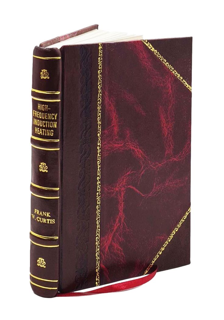 High-Frequency Induction Heating by Frank W. Curtis leather bound book